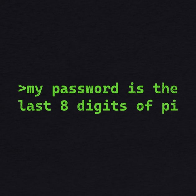 Password of Pi by kg07_shirts